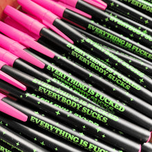 Load image into Gallery viewer, EVERYTHING IS FUCKED PEN
